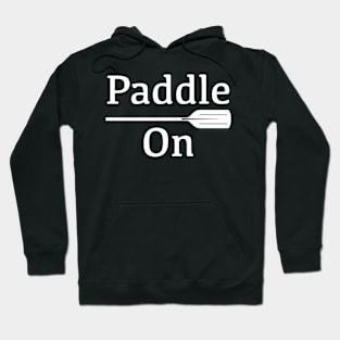Paddle On Outdoors White Design Hoodie